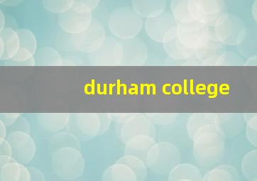 durham college